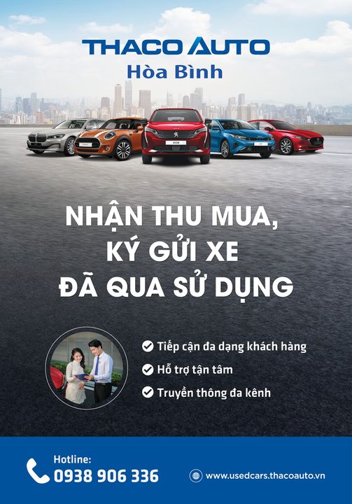 NHẬN THU MUA, KÝ GỬI XE Ô TÔ ĐÃ QUA SỬ DỤNG CÙNG THACO AUTO HOÀ BÌNH